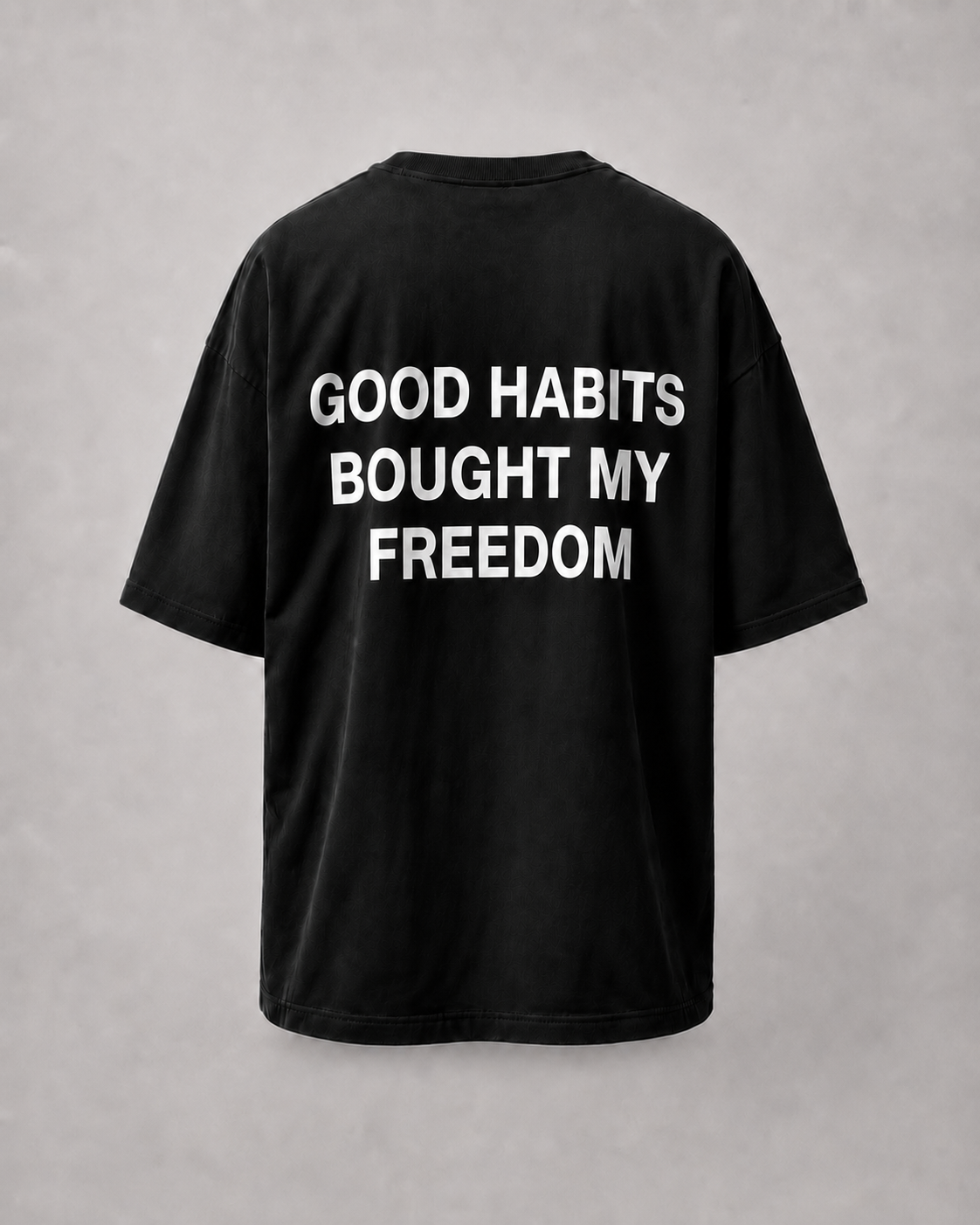 GOOD HABITS BOUGHT MY FREEDOM | TEE