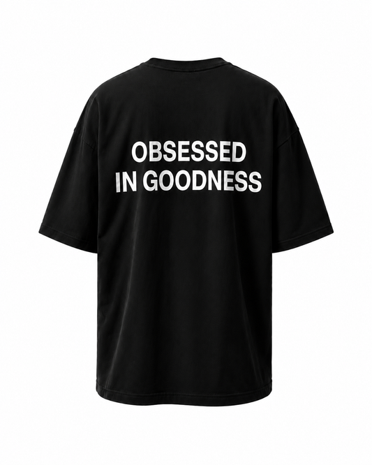 OBSESSED IN GOODNESS | TEE