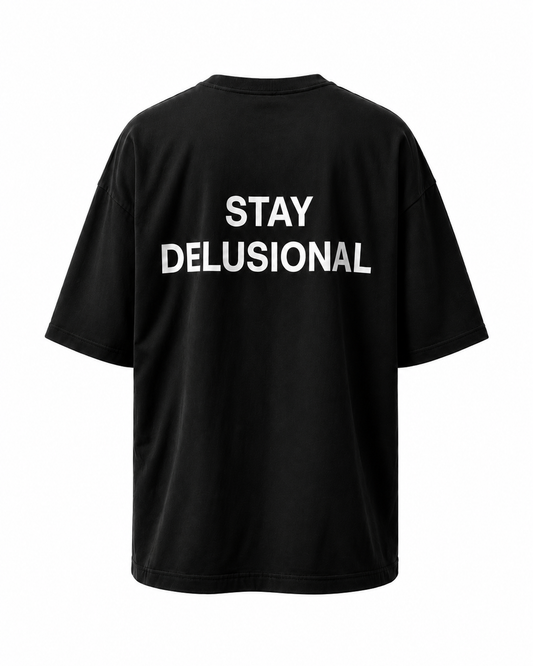 STAY DELUSIONAL | TEE